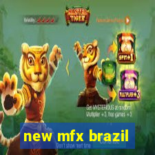 new mfx brazil